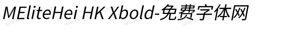 MEliteHei HK Xbold字体转换